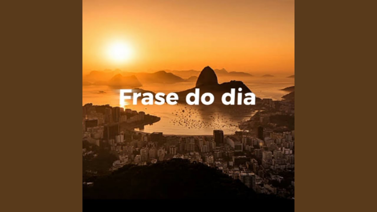 Watch Frase do Dia on YouTube Watch Frase do Dia on YouTube