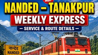 New Train Alert! Nanded → Tanakpur Express Full Route & Timings