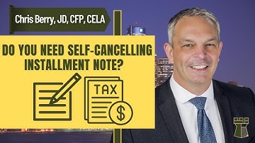 Do You Need A Self-Cancelling Installment Note?