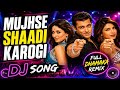 Mujhse Shaadi Karogi Dj Remix 2026