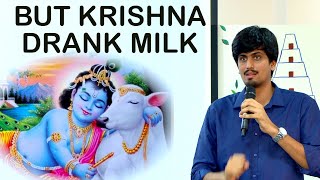 But Lord Krishna Drank Milk