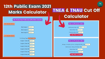 12th Public Exam 2021 Marks, TNEA & TNAU Cut Off Marks Calculator