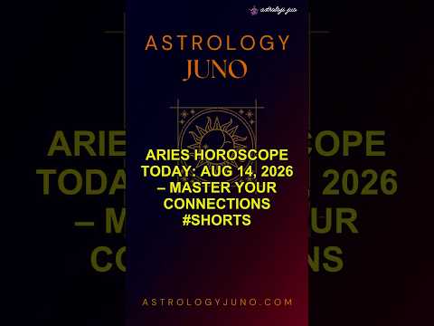 Aries Horoscope Today: Aug 14, 2026 – Master Your Connections #Shorts