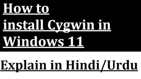 How to install Cygwin in Windows 11
