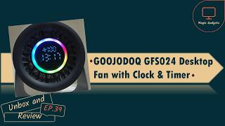 GOOJODOQ GFS024 Desktop Fan with Clock & Timer | Unbox and Review Episode 39 | พัดลม GOOJODOQ
