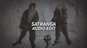 satranga | arijit singh [edit audio]