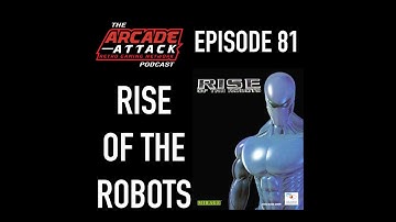 Rise of the Robots - Was it Really That Bad? : AA POD 81