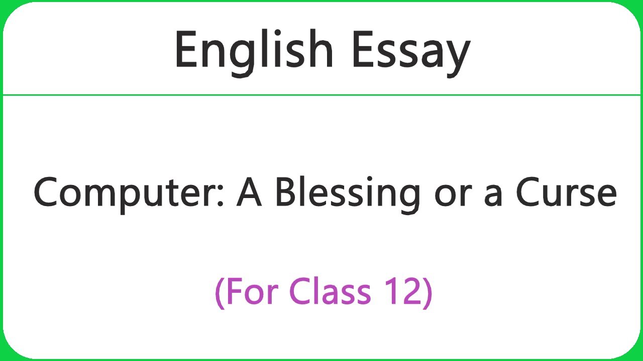 essay computer a blessing or a curse