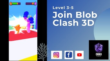 Join Blob Clash 3D | Walkthrough Gameplay 3-5 | Android/Ios