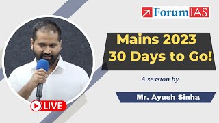 Mains 2023 - 30 Days to Go! Session by Mr. Ayush sinha | 13th August 5 PM