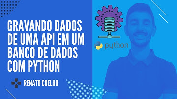 Gravando dados de uma API em um banco de dados com Python #Python #BancoDeDados