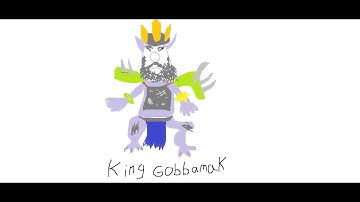 King Gobbamak in (about) 1 minute