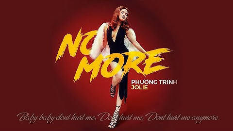 No More | Phương Trinh Jolie | Lyrics Video