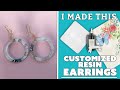 Custom Resin Earrings: Mastering the Advanced Techniques | I Made This
