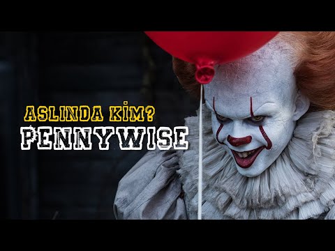 Pennywise aslında kim?