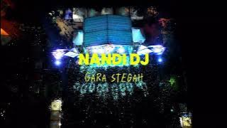 LAGU ACARA ‼️ NANDI DJ  GARA STEGAH   REMIX   GACOR !!!