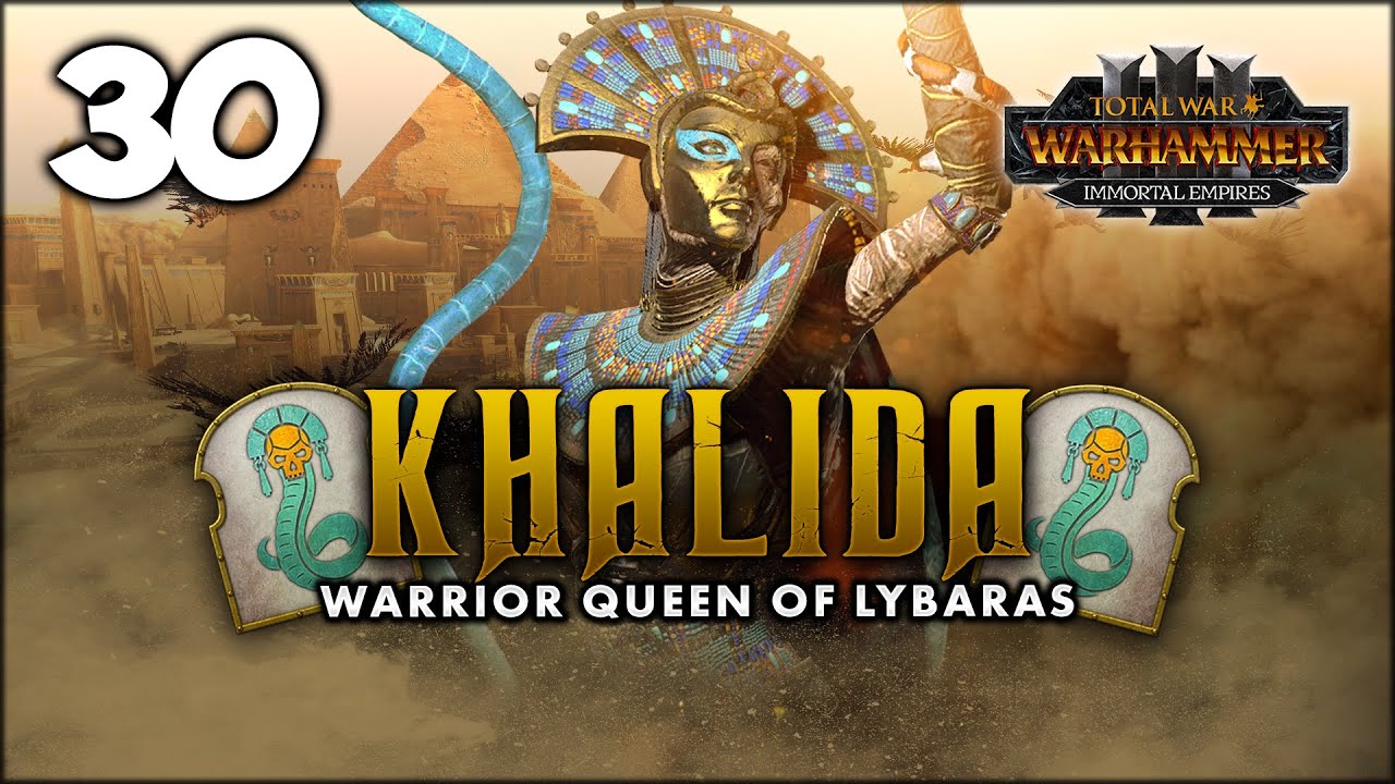 THE VIPER OF DEATH! Total War: Warhammer 3 - Khalida - Immortal Empires Campaign [UC] #30