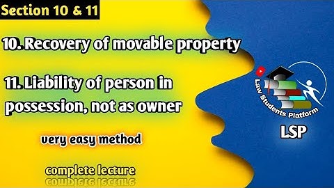 Recovery of movable property | sec 10 & 11 | Specific Relief Act | LSP | Law Students Platform