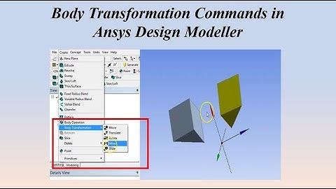 Body Transformation Commands in Ansys Design Modeller || Move Translate Rotate Mirror Scale || Lec 9