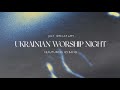 Ukrainian Worship Night