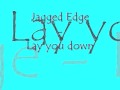 Jagged Edge - Lay you down (Mastered) 2010 !!