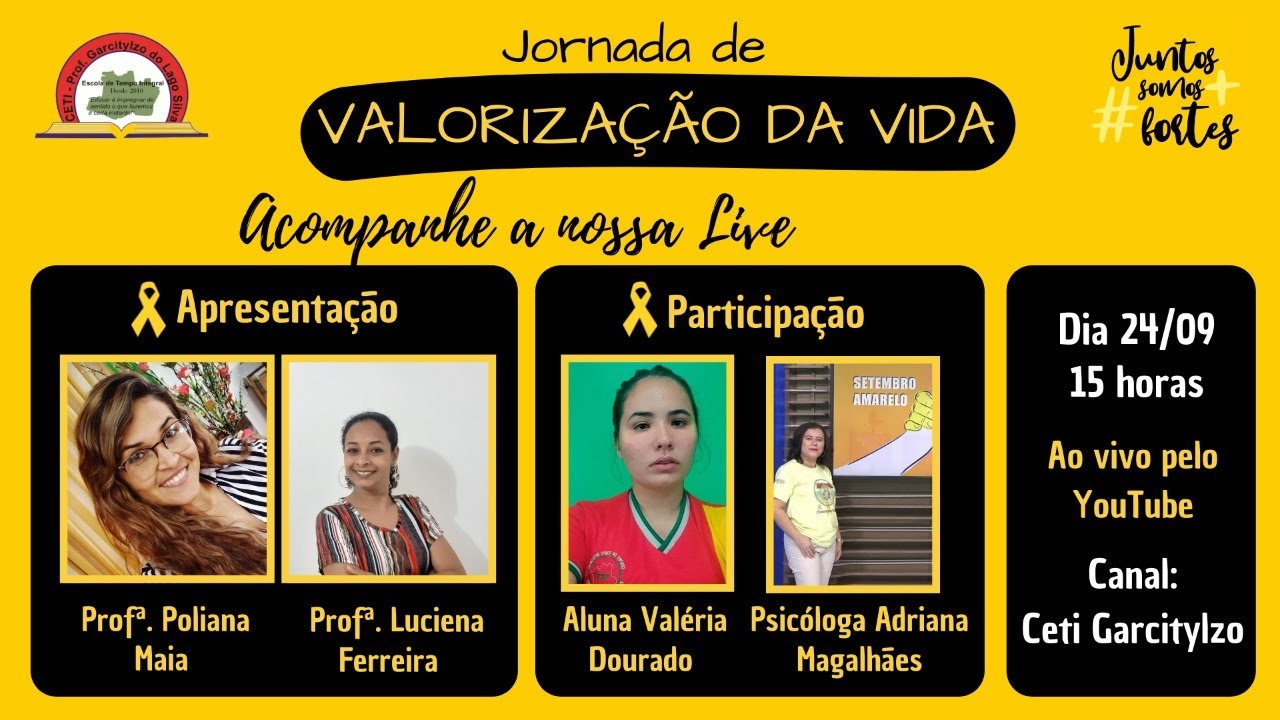 Jornada de VALORIZAÇÃO DA VIDA - EETI PROF° GARCITYLZO DO LAGO SILVA ...