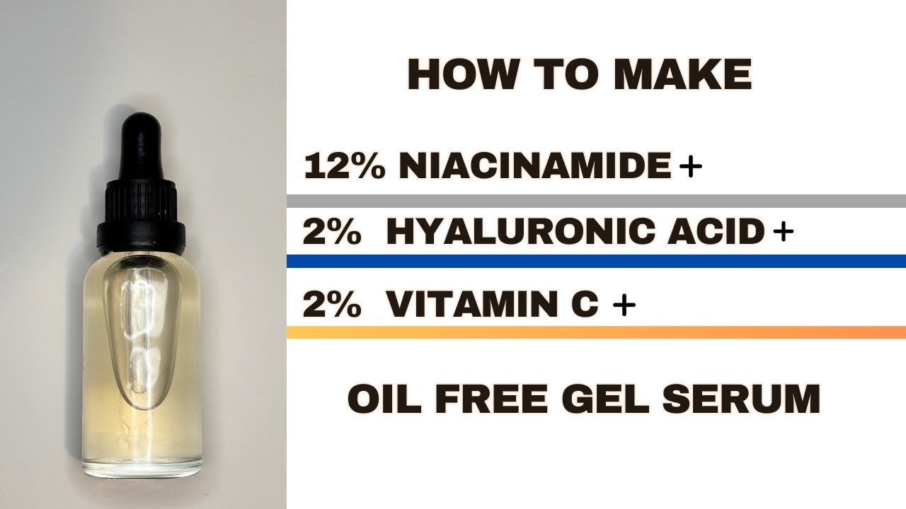 12% Niacinamide Serum with 2% Hyaluronic Acid and 2 Vitamin C Oil Free Serum DIY