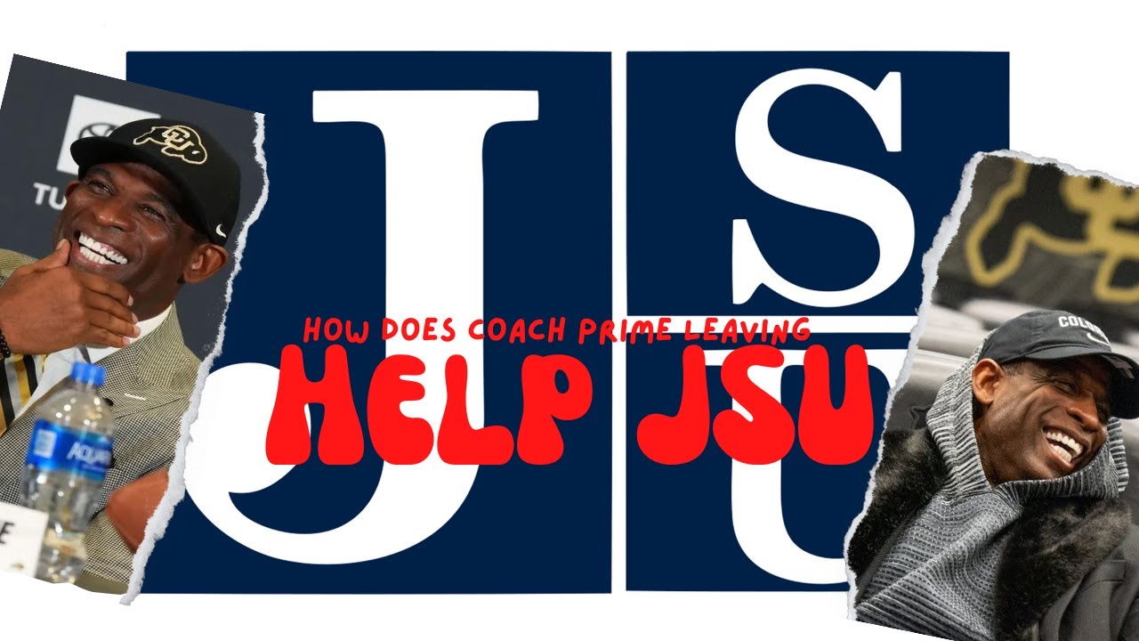 How Coach Prime Leaving Helps Jackson State YouTube