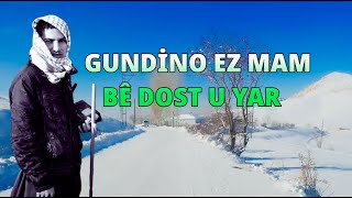 Gundino- ez mam be dost u yar-kürtçe yürekten okunan eser Resimi