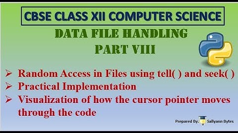 Random Access File in Python | tell( ) | seek ( ) | Data File Handling (Part 8) | CBSE Class 12 CS