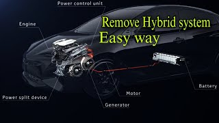 how to remove car hybrid system? easy way