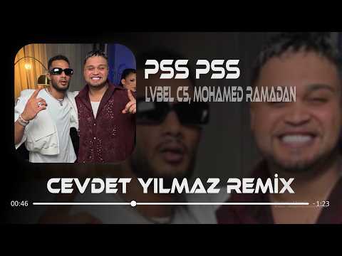 LVBEL C5, MOHAMED RAMADAN - PSS PSS ( Cevdet Yılmaz Remix )