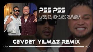 LVBEL C5, MOHAMED RAMADAN - PSS PSS ( Cevdet Yılmaz Remix )