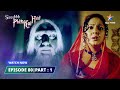 EPISODE-80 PART-1 | Tumhari muraad, mera mureed   | श्श्श्श्... फिर कोई है..| Ssshhhh...Phir Koi Hai