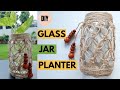 JUTE ROPE GLASS JAR PLANTER(DIY)|UPCYCLE MASON JAR TO PROPAGATE PLANTS|RECYCLE JAM BOTTLE TO PLANTER