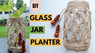 JUTE ROPE GLASS JAR PLANTER(DIY)|UPCYCLE MASON JAR TO PROPAGATE PLANTS|RECYCLE JAM BOTTLE TO PLANTER