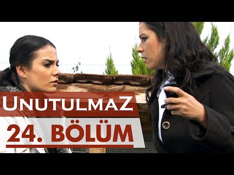 Unutulmaz 24. Bölüm @unutulmaz