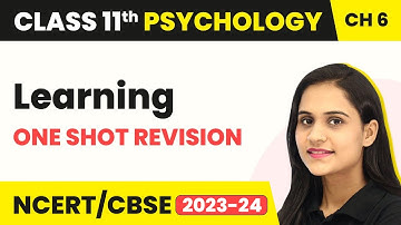 Learning - One Shot Revision | Class 11 Psychology Chapter 6