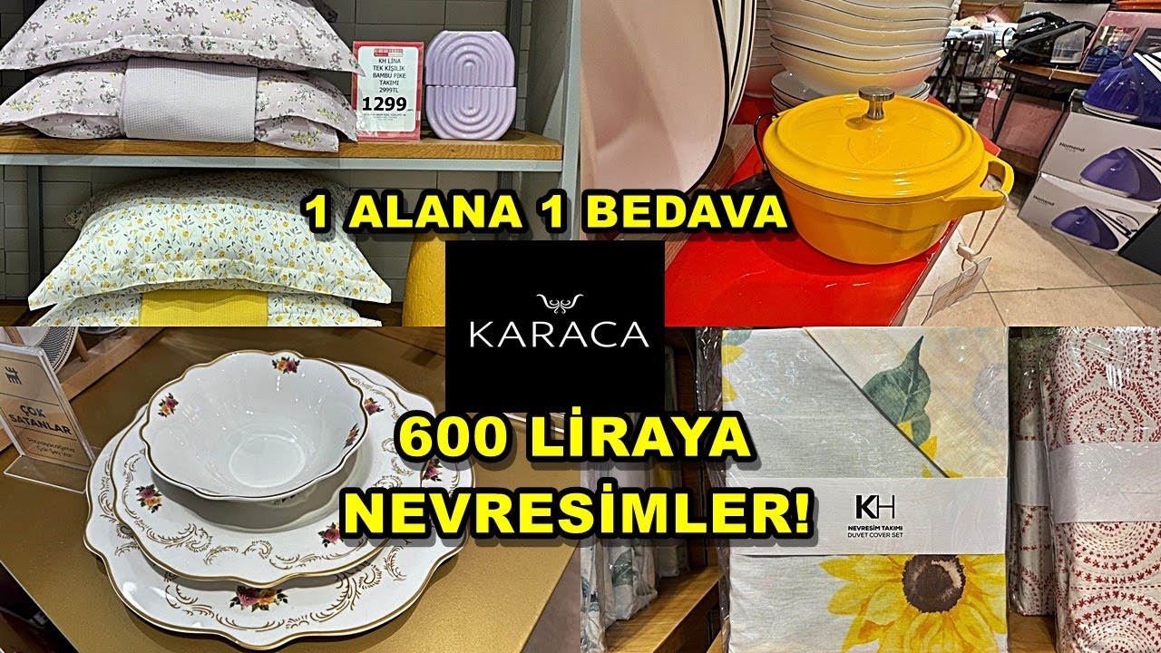KARACA'DA %50 İNDİRİM❗️/600 LİRAYA NEVRESİMLER❗️/1 ALANA 1 BEDAVA ❗️/YETİŞEN ALIR/ÇEYİZ ALIŞVERİŞİ