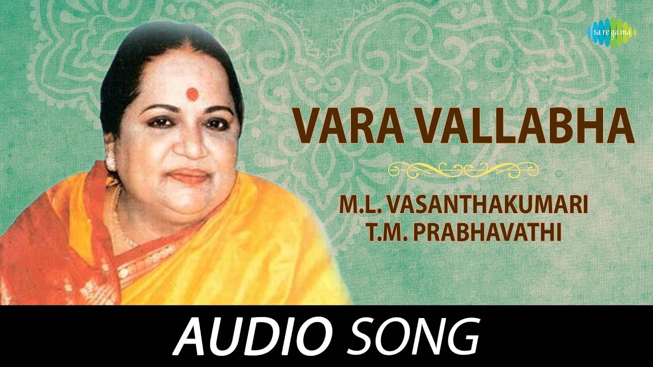 Vara Vallabha | M.L. Vasanthakumari, T.M. Prabhavathi | G.N ...