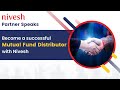 Become a successful mutual fund distributor with nivesh