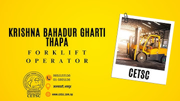 Krishna Bahadur Gharti Thapa - 6 Hours Forklift Machine Operation Course