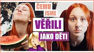 Čemu jsme VĚŘILI JAKO DĚTI | Natyla & Mamka