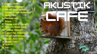 Lagu Akustik cafe terbaik Good Night Room Music Indonesia BGM