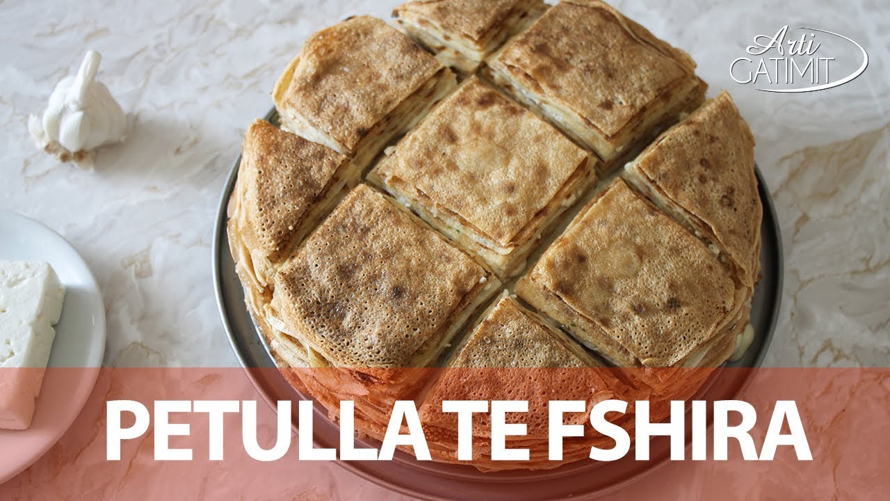 PETULLA TE FSHIRA - Krepa Korçarë - Kuzhina Shqiptare | Arti Gatimit
