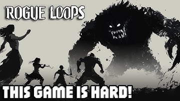 THIS GAME IS HARD! | Rogue Loops | First Look! |