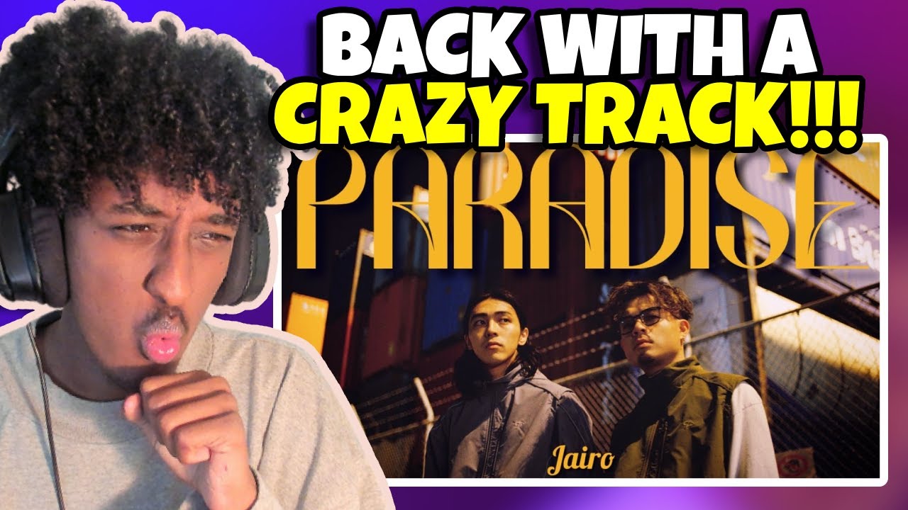 Yolow Reacts | Jairo - Paradise【Official Music Video】