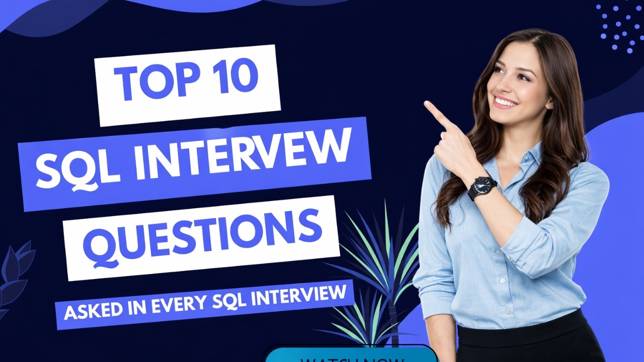 Top 10 SQL Interview Questions | SQL Interview Preparation for Data ...