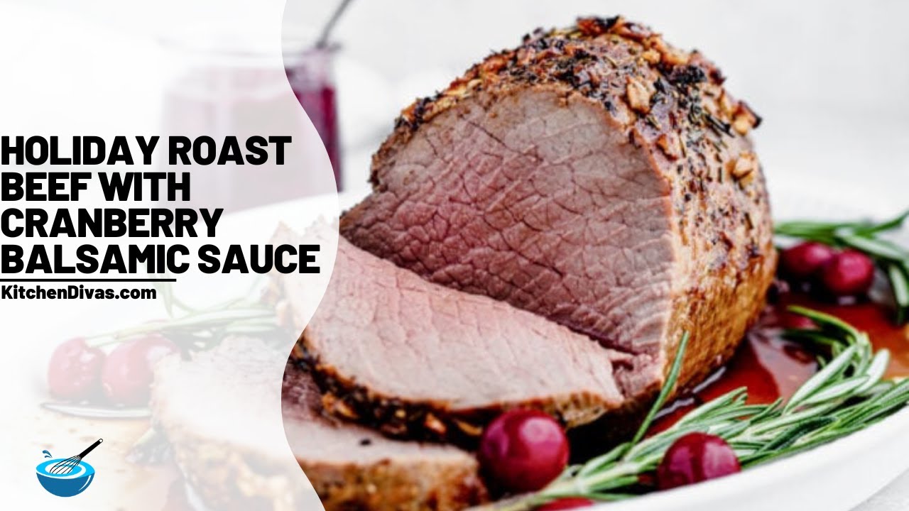 Holiday Roast Beef With Cranberry Balsamic Sauce