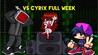 Friday Night Funkin' Vs Cyrix Mod Full Week Showcase